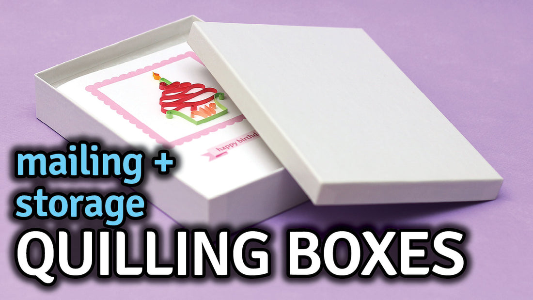 How to Mail Quilling and Other Box Storage Ideas